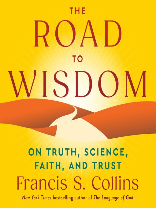 Title details for The Road to Wisdom by Francis S. Collins - Available